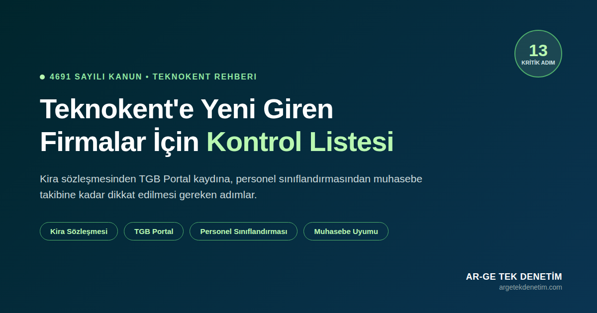Teknokent’e Yeni Giren Firmalar İçin Kontrol Listesi: Dikkat Edilmesi Gereken 13 Husus